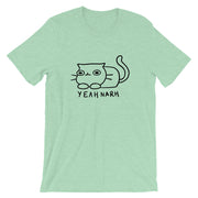 Yeah narh Unisex T-Shirt