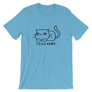 Yeah narh Unisex T-Shirt