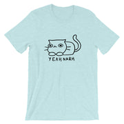 Yeah narh Unisex T-Shirt