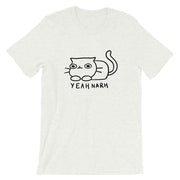 Yeah narh Unisex T-Shirt